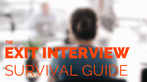 Exit Interview Survival Guide